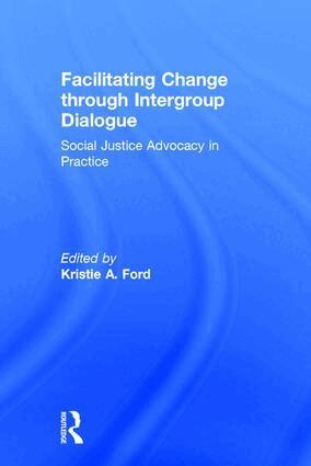 Kristie Ford - Facilitating Change through Intergroup Dialogue, Inbunden