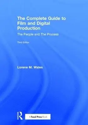 Lorene M Wales - Wales, L: Complete Guide to Film and Digital Production, Inbunden. Tillgänglighet: Tillfälligt slut