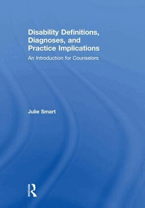 Julie Smart - Disability Definitions, Diagnoses, and Practice Implications, Inbunden