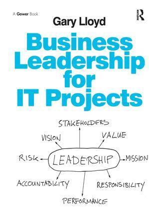 Gary Lloyd - Business Leadership for IT Projects, Häftad