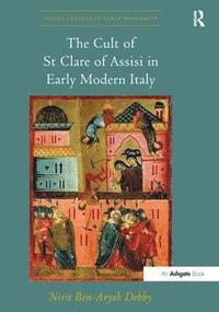 The Cult of St Clare of Assisi in Early Modern Italy