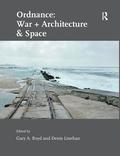 Ordnance: War + Architecture &; Space