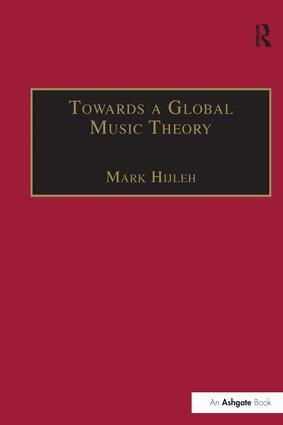Mark Hijleh - Towards a Global Music Theory, Häftad. Tillgänglighet: Lägg i varukorg