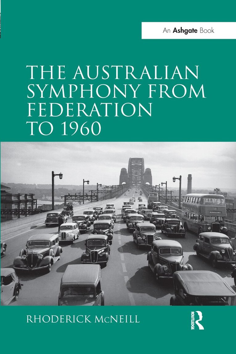 Rhoderick McNeill - Australian Symphony from Federation to 1960, Häftad. Tillgänglighet: Lägg i varukorg
