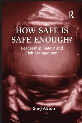 Greg Alston - How Safe is Safe Enough?, Häftad