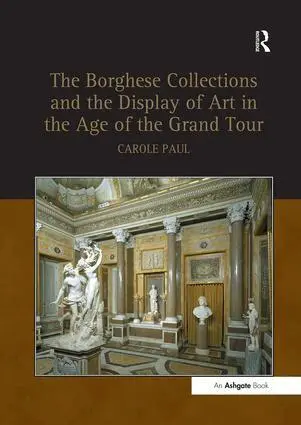 Carole Paul - Borghese Collections and the Display of Art in the Age of the Grand Tour, Häftad. Tillgänglighet: Lägg i varukorg