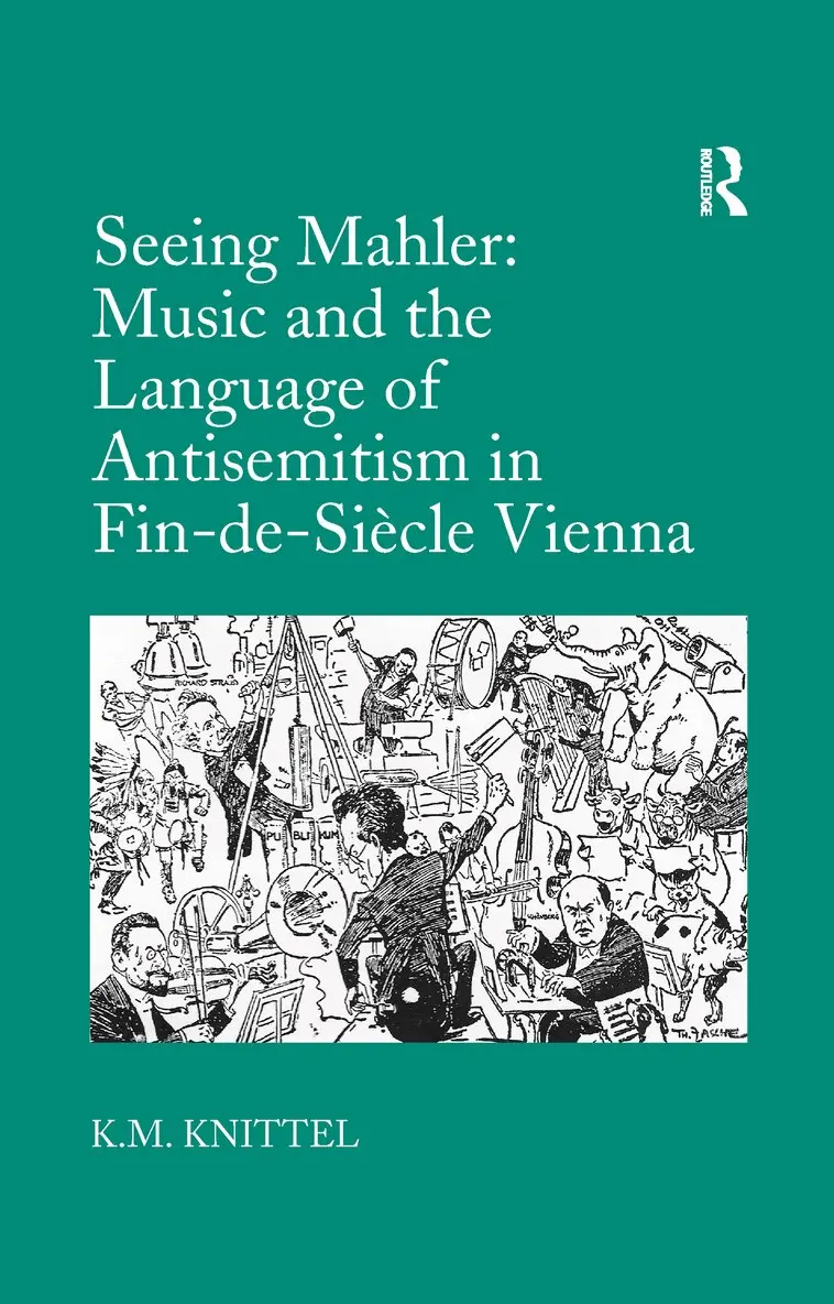 K.M. Knittel - Seeing Mahler: Music and the Language of Antisemitism in Fin-de-Siècle Vienna, Häftad. Tillgänglighet: Lägg i varukorg