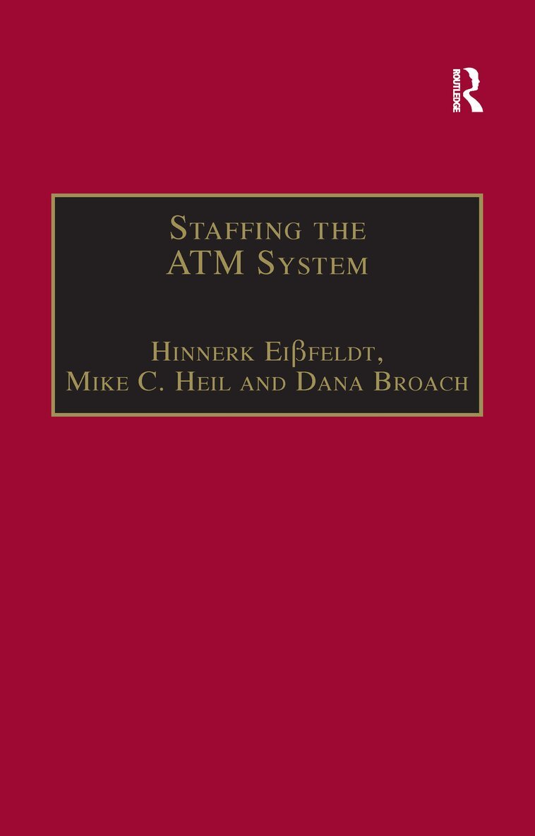 Hinnerk Eißfeldt, Mike C. Heil, Dana Broach - Staffing the ATM System, Häftad. Tillgänglighet: Lägg i varukorg