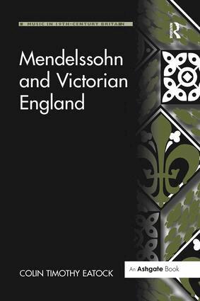 ColinTimothy Eatock - Mendelssohn and Victorian England, Häftad