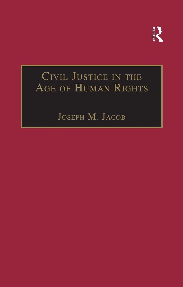 Joseph M. Jacob - Civil Justice in the Age of Human Rights, Häftad. Tillgänglighet: Lägg i varukorg