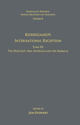 Jon Stewart - Volume 8, Tome III: Kierkegaard's International Reception – The Near East, Asia, Australia and the Americas, Häftad