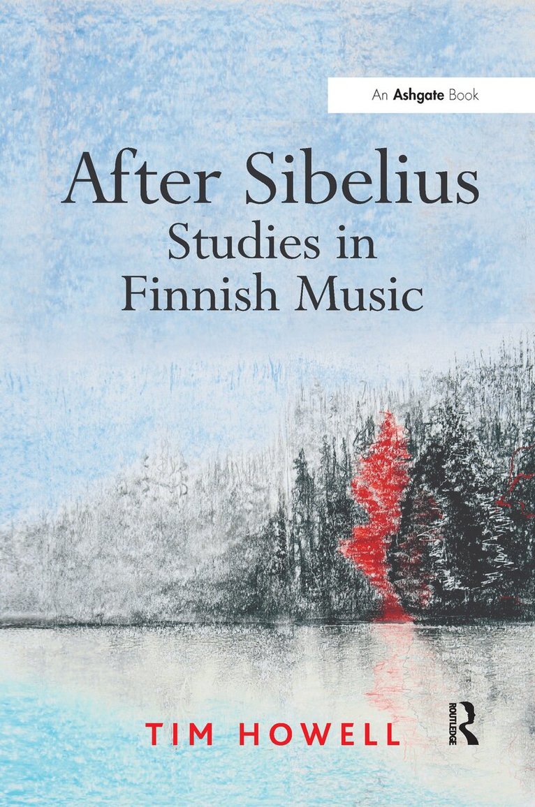 Tim Howell - After Sibelius: Studies in Finnish Music, Häftad