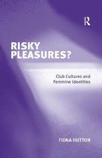 Risky Pleasures?