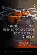 Human Identity at the Intersection of Science, Technology and Religion