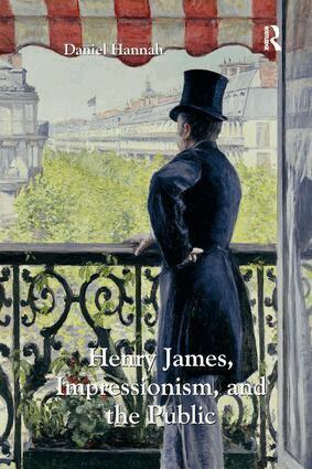 Daniel Hannah - Henry James, Impressionism, and the Public, Häftad. Tillgänglighet: Lägg i varukorg