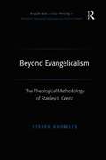 Beyond Evangelicalism