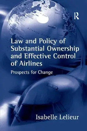 Isabelle Lelieur - Law and Policy of Substantial Ownership and Effective Control of Airlines, Häftad. Tillgänglighet: Lägg i varukorg