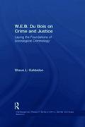W.E.B. Du Bois on Crime and Justice