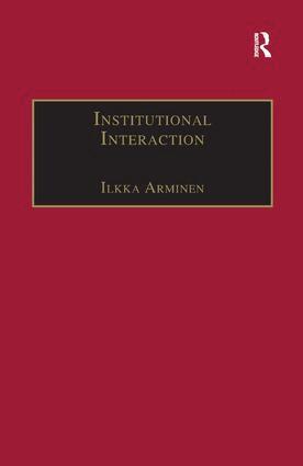 Ilkka Arminen - Institutional Interaction, Häftad