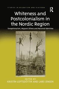 Whiteness and Postcolonialism in the Nordic Region