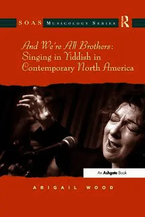 Abigail Wood - And We're All Brothers: Singing in Yiddish in Contemporary North America, Häftad. Tillgänglighet: Lägg i varukorg