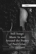 Still Songs: Music In and Around the Poetry of Paul Celan