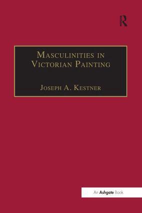 Joseph A. Kestner - Masculinities in Victorian Painting, Häftad