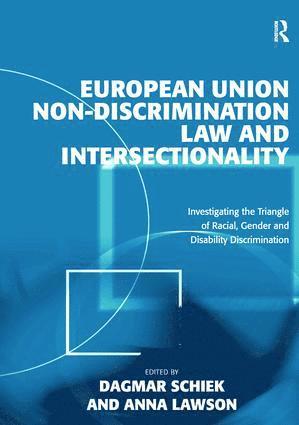 European Union Non-Discrimination Law and Intersectionality av Anna Lawson, Dagmar Schiek