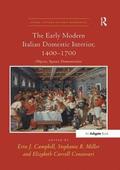 The Early Modern Italian Domestic Interior, 14001700