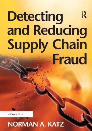 Norman A. Katz - Detecting and Reducing Supply Chain Fraud, Häftad. Tillgänglighet: Lägg i varukorg