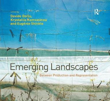 Emerging Landscapes av Davide Deriu, Krystallia Kamvasinou