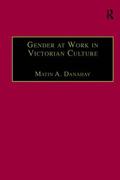 Gender at Work in Victorian Culture