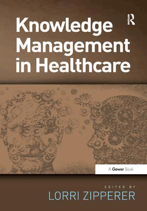 Lorri Zipperer - Knowledge Management in Healthcare, Häftad. Tillgänglighet: Lägg i varukorg