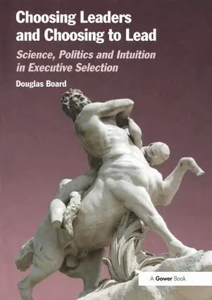 Douglas Board - Choosing Leaders and Choosing to Lead, Häftad. Tillgänglighet: Lägg i varukorg