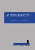 Reform of the CAP and Rural Development in Southern Europe