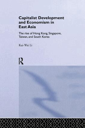 Kui-Wai Li - Capitalist Development and Economism in East Asia, Häftad. Tillgänglighet: Lägg i varukorg