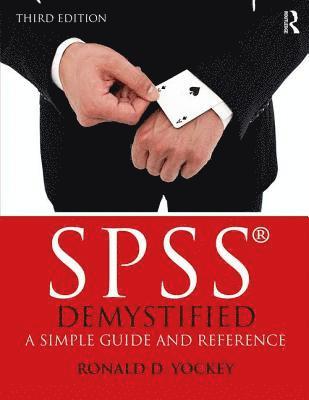 Ronald D. Yockey - SPSS Demystified: A Simple Guide and Reference, Häftad. Tillgänglighet: Tillfälligt slut