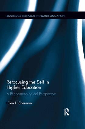 Glen Sherman - Refocusing the Self in Higher Education, Häftad. Tillgänglighet: Lägg i varukorg