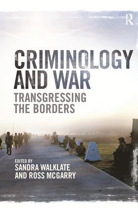 Criminology and War av Sandra Walklate, Ross McGarry