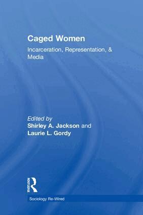 Shirley A. Jackson, Laurie L. Gordy - Caged Women, Inbunden