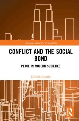Michalis Lianos - Conflict and the Social Bond, Inbunden
