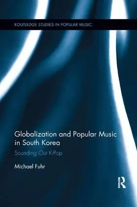 Michael Fuhr - Globalization and Popular Music in South Korea, Häftad. Tillgänglighet: Lägg i varukorg