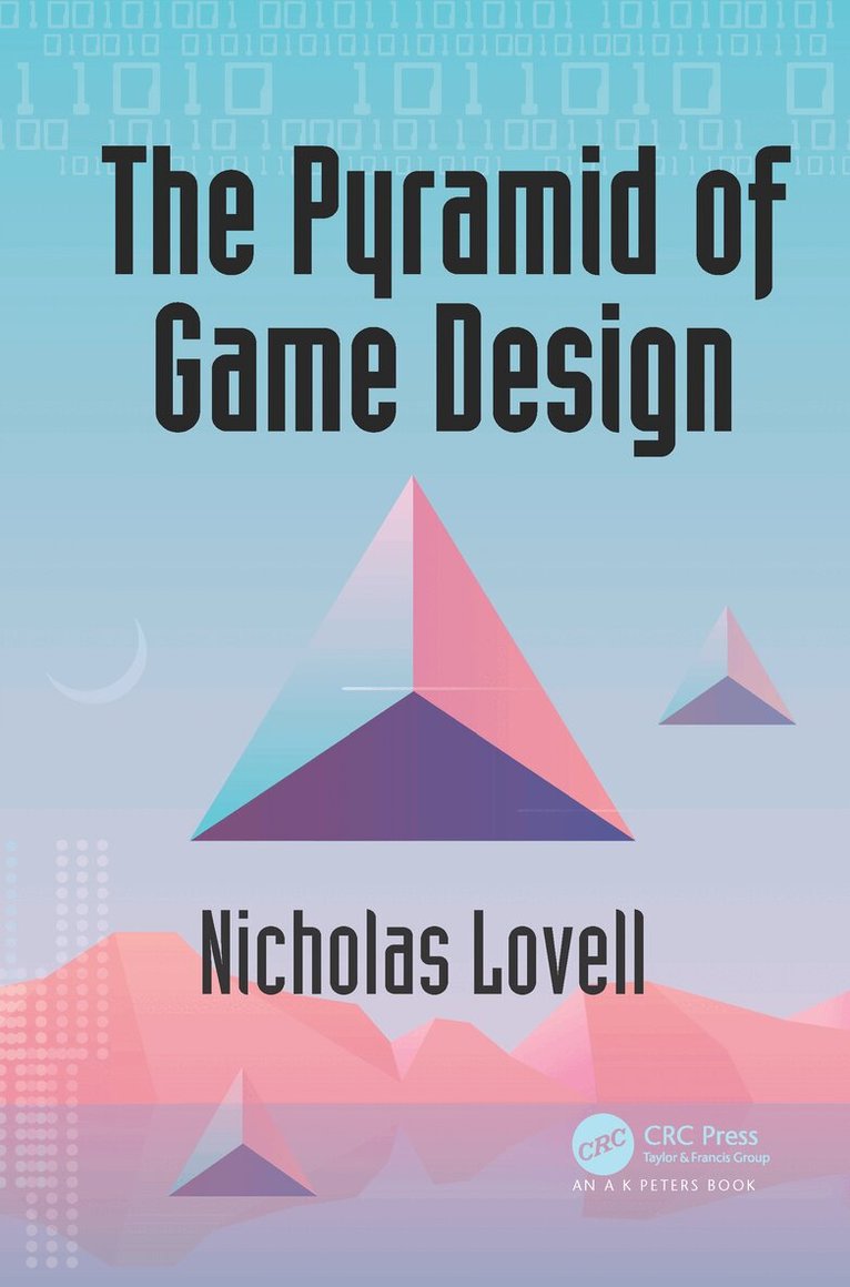 Nicholas Lovell - Pyramid of Game Design, Inbunden. Tillgänglighet: Lägg i varukorg