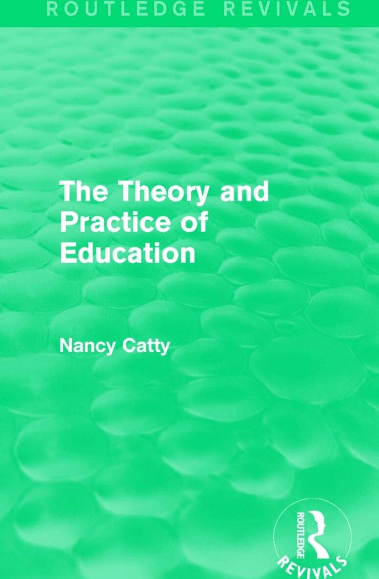 Nancy Catty - Theory and Practice of Education (1934), Häftad. Tillgänglighet: Lägg i varukorg