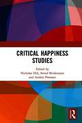 Critical Happiness Studies