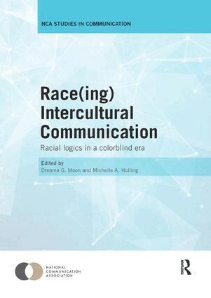 eama Moon, Michelle Holling - Race(ing) Intercultural Communication, Häftad