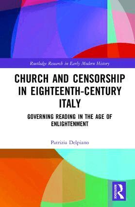 Patrizia Delpiano - Church and Censorship in Eighteenth-Century Italy, Inbunden