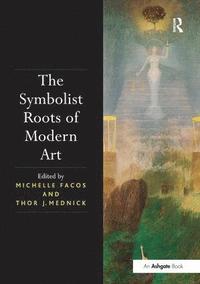 Symbolist Roots of Modern Art