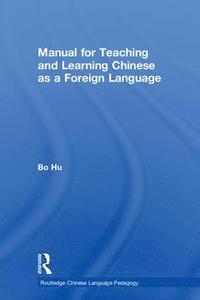 Manual for Teaching and Learning Chinese as a Foreign Language