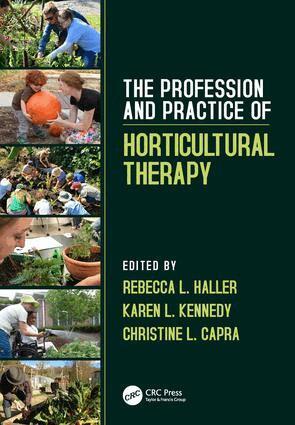 Rebecca L. Haller, Karen L. Kennedy, Christine L. Capra - Profession and Practice of Horticultural Therapy, Häftad. Tillgänglighet: Lägg i varukorg